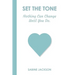 Set the Tone: Nothing Can Change Until You Do