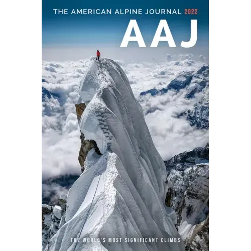 American Alpine Journal 2022: The World's Most Significant Climbs