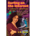Surfing on the Internet: A Nethead's Adventure On-Line