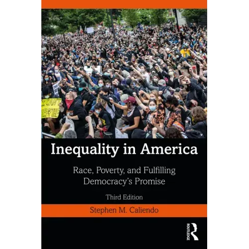 Inequality in America: Race, Poverty, and Fulfilling Democracy's Promise