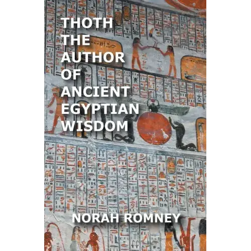 Thoth The Author of Ancient Egyptian Wisdom