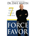 Force of Favor: Seven Ways to Increase Your Favor