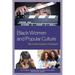Black Women and Popular Culture: The Conversation Continues