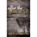 After the Miracle: Illusions Along the Path to Restoration