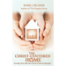 The Christ-Centered Home: Turning Your Kids into Christ-Centered Disciples