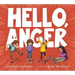 Hello, Anger