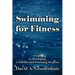 Swimming for Fitness: A Guide to Developing a Self-Directed Swimming Program