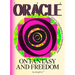 The Oracle: On Fantasy and Freedom