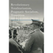 Revolutionary Totalitarianism, Pragmatic Socialism, Transition: Volume One, Tito's Yugoslavia, Stories Untold