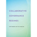 Collaborative Governance Regimes