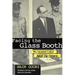 Facing the Glass Booth: The Jerusalem Trial of Adolf Eichmann