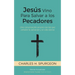 Jesús Vino Para Salvar a los Pecadores: Una conversación sincera con los que anhelan la salvación y la vida eterna