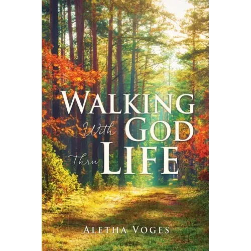 Walking With God Thru Life