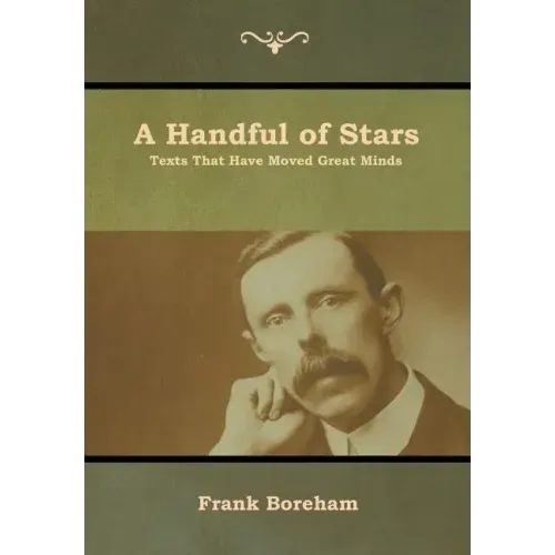 A Handful of Stars: Texts That Have Moved Great Minds