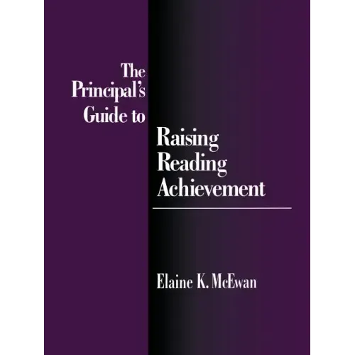 The Principal's Guide to Raising Reading Achievement