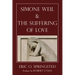 Simone Weil and The Suffering of Love