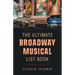 The Ultimate Broadway Musical List Book