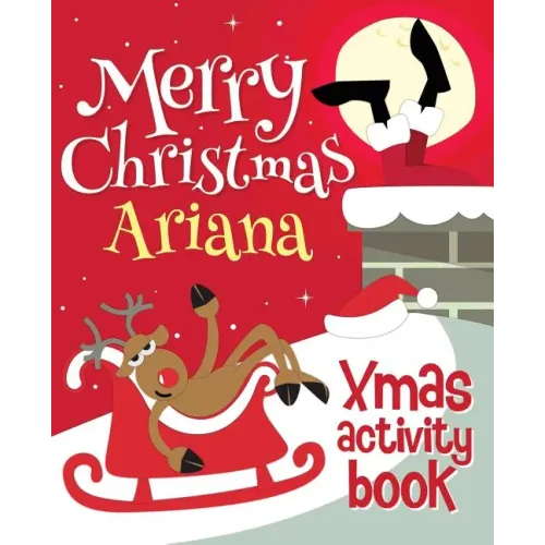 Merry Christmas Ariana - Xmas Activity Book: (Personalized Children's Activity Book)