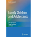 Lonely Children and Adolescents: Self-Perceptions, Social Exclusion, and Hope