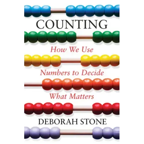 Counting: How We Use Numbers to Decide What Matters