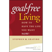 Goal-Free Living: How to Have the Life You Want Now!