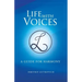 Life with Voices: A Guide for Harmony