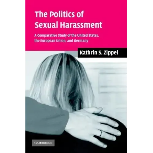 The Politics of Sexual Harassment