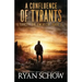 A Confluence of Tyrants: A Post-Apocalyptic Survival Thriller Series
