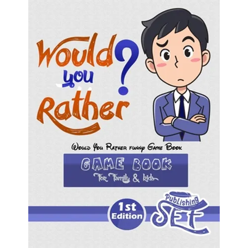 Would You Rather funny Game Book: Funny Challenging Silly Weird and Random Questions Fun for for family kids children and teens, Easter book for famil