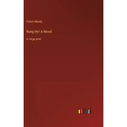 Rung Ho! A Novel: in large print