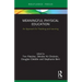 Meaningful Physical Education: An Approach for Teaching and Learning