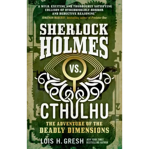 Sherlock Holmes vs. Cthulhu: The Adventure of the Deadly Dimensions: Sherlock Holmes vs. Cthulhu