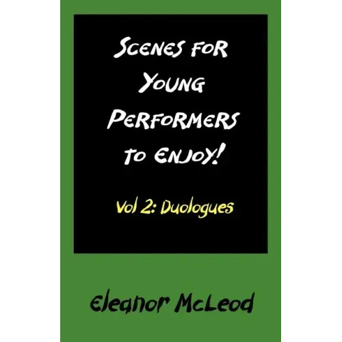Scenes for Young Performers to Enjoy: Vol II, Duologues