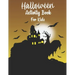 Halloween Activity Book for Kids: Halloween Activity Books for Kids, Boys, Girls and Toddlers with Cool Characters Coloring Pages, Word search, sudoku