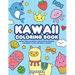 Kawaii Coloring Book: More Than 40 Cute & Fun Kawaii Doodle Coloring Pages for Kids & Adults