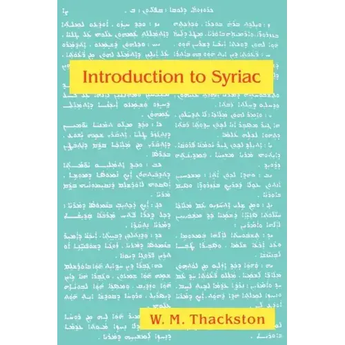 Introduction to Syriac: An Elementary Grammar with Readings from Syriac Literature