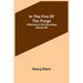 In The Fire Of The Forge; A Romance of Old Nuremberg (Volume VII)