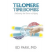 Telomere Timebombs: Defusing the Terror of Aging