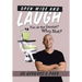 Open Wide and Laugh: Fun at the Dentist? Why Not?