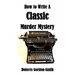 How To Write A Classic Murder Mystery