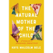 The Natural Mother of the Child: A Memoir of Nonbinary Parenthood