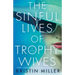 The Sinful Lives of Trophy Wives