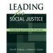 Leading for Social Justice: Transforming Schools for All Learners