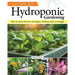 Guide to Hydroponic Gardening: How-To Grow Food in Any Space Without Soil or Sunlight