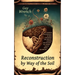 Reconstruction by Way of the Soil