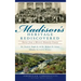 Madison's Heritage Rediscovered: Stories from a Historic Kentucky County