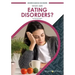 What Are Eating Disorders?
