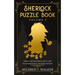 Sherlock Puzzle Book (Volume 4): Unsolved Mysteries And Cases Documented By Dr John Watson