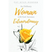 An Ordinary Woman: with God, becomes Extraordinary