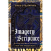 The Imagery of Scripture: Seeing the Word through New and Ancient Eyes